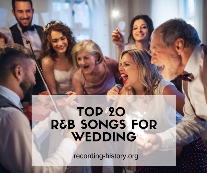 20+ Best R&B Songs & Lyrics to Play on your Wedding 2021