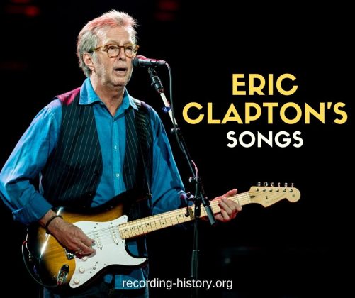 Top 10 Eric Clapton's Songs & Lyrics - List of Songs By Eric Clapton