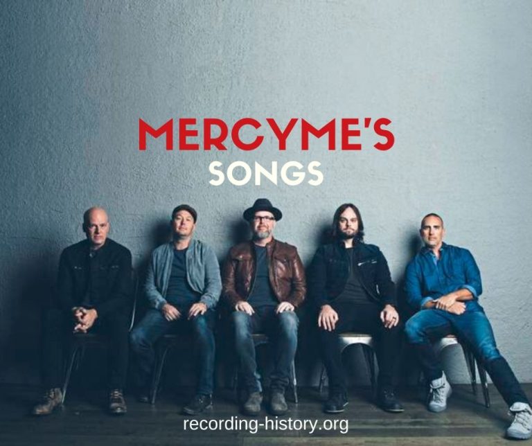Top 10 MercyMe's Songs & Lyrics List Of Songs By MercyMe