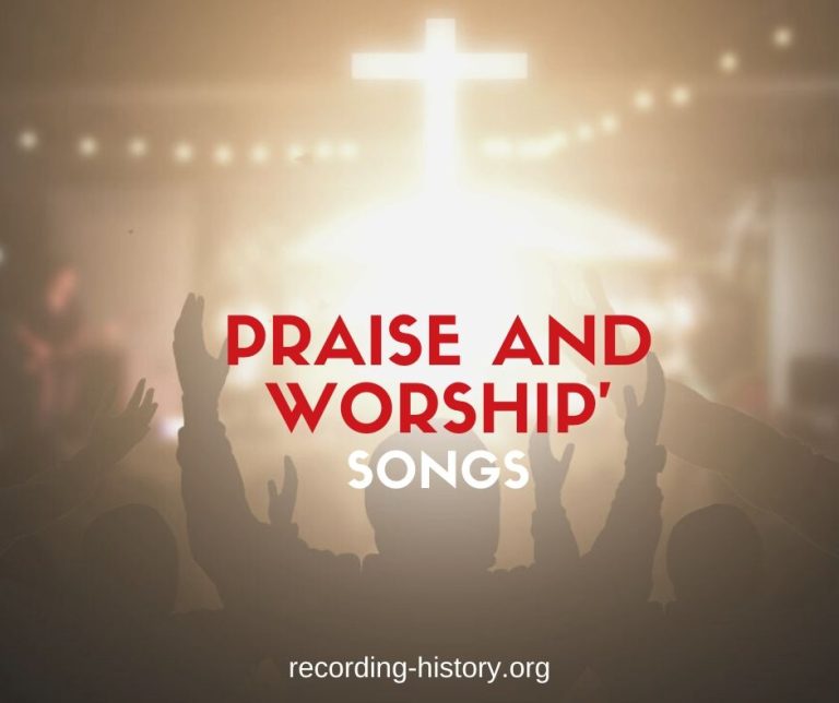 10+ Best Praise And Worship's Songs & Lyrics For 2022