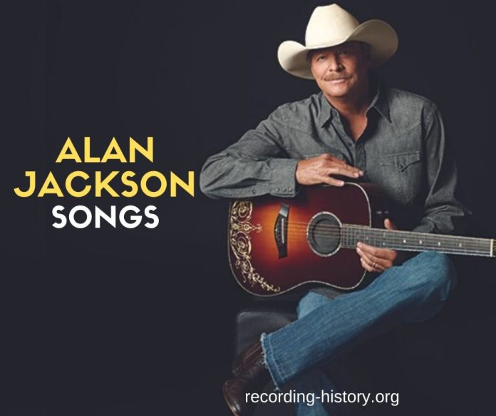 10+ Best Alan Jackson Songs & Lyrics - All Time Greatest Hits