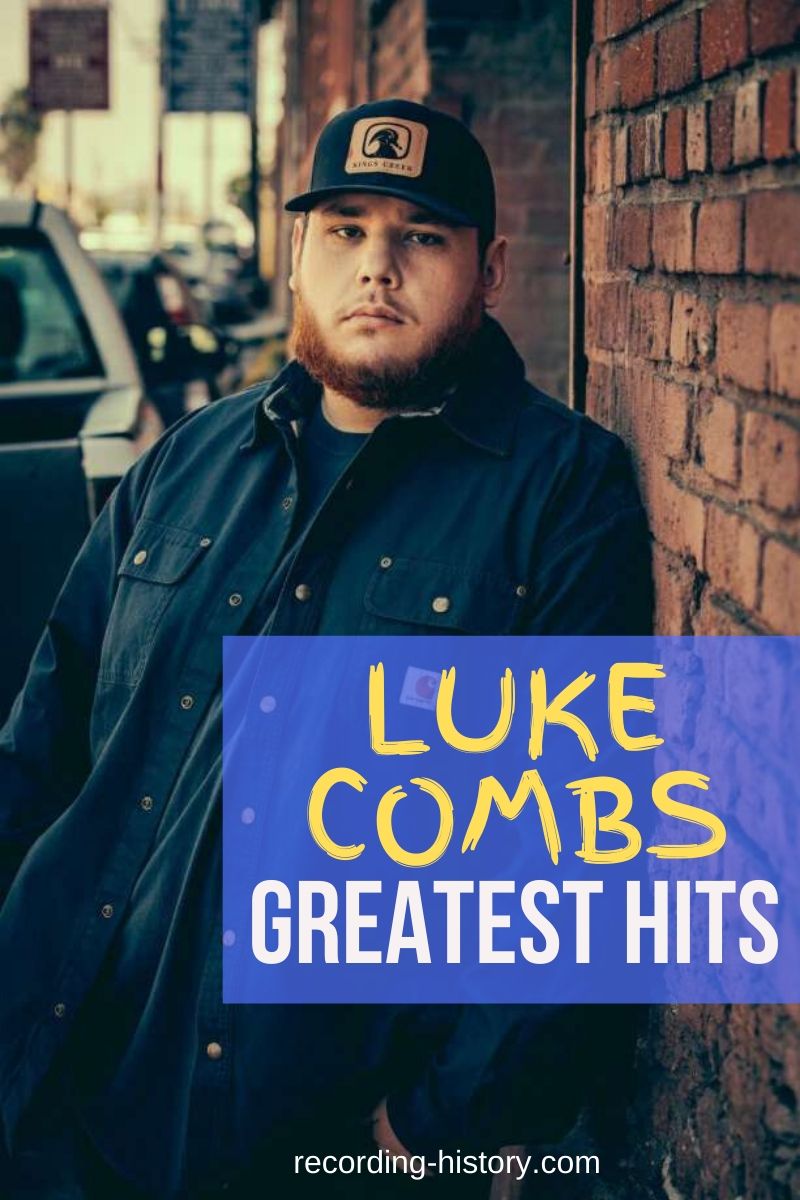 10+ Best Luke Combs Songs & Lyrics All Time Greatest Hits