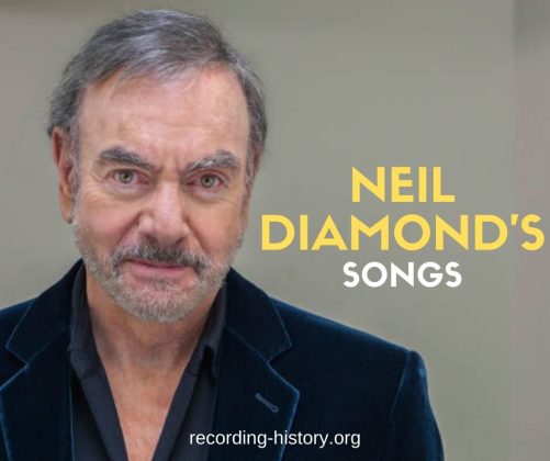 10+ Best Neil Diamond's Songs & Lyrics - All Time Greatest Hits