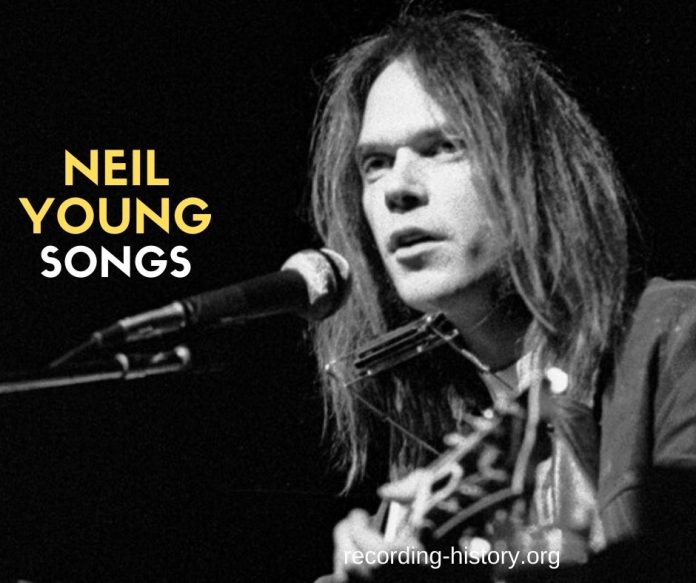 10+ Best Neil Young Songs & Lyrics - All Time Greatest Hits