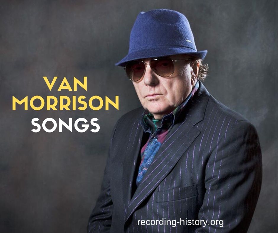 10+ Best Van Morrison's Songs & Lyrics - All Time Greatest Hits