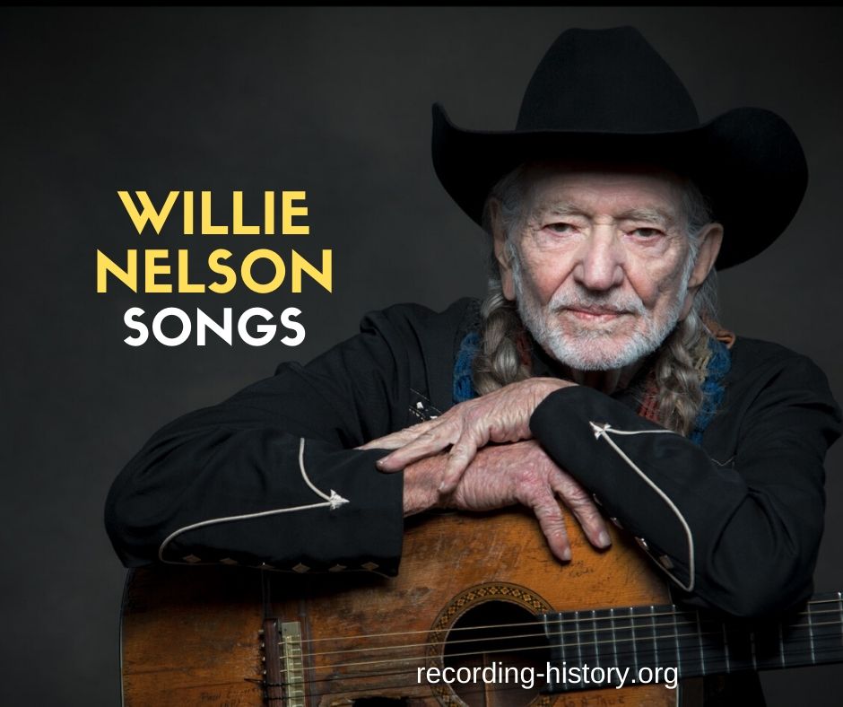 10+ Best Willie Nelson Songs & Lyrics All Time Greatest Hits