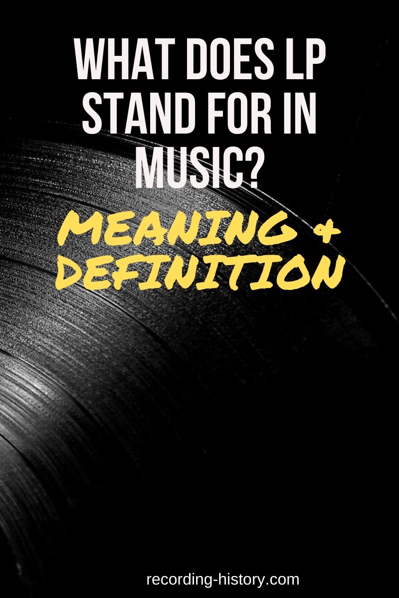 What does LP stand for in Music? Definition & Meaning