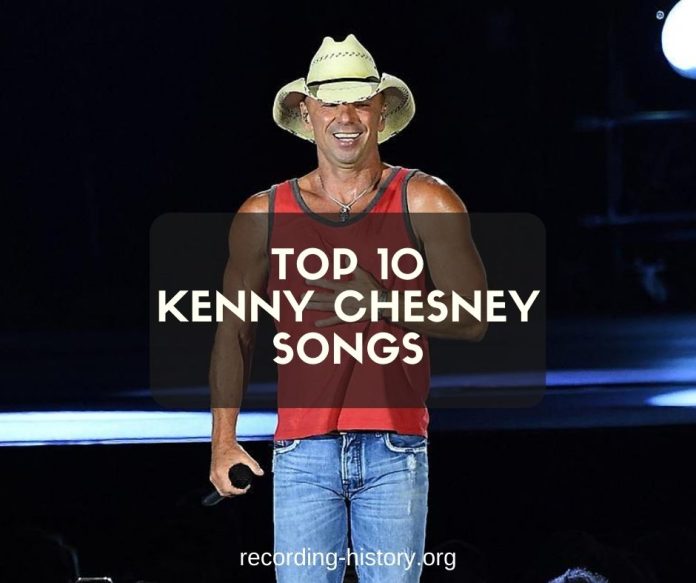 10 Best Kenny Chesney Songs And Lyrics All Time Greatest Hits