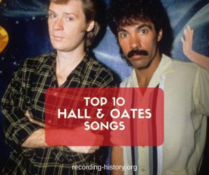 10+ Best Hall And Oats Songs & Lyrics - All Time Greatest Hits