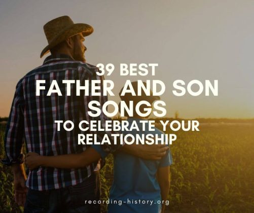 39 Best Father and Son Songs to Celebrate Your Relationship